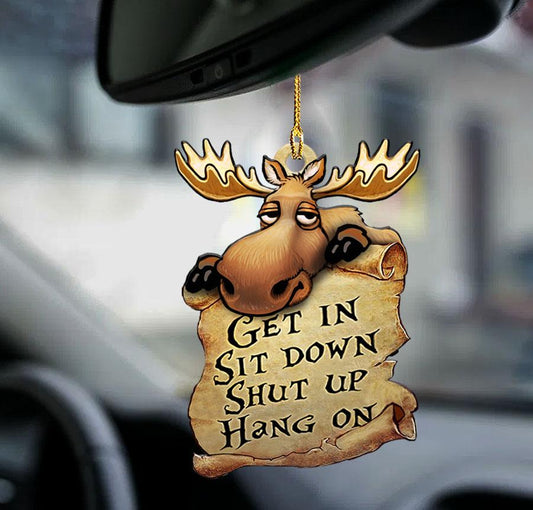 Godmerch- Ornaments- Moose get in moose lover two sided ornament, Dog Ornaments, Car Ornaments