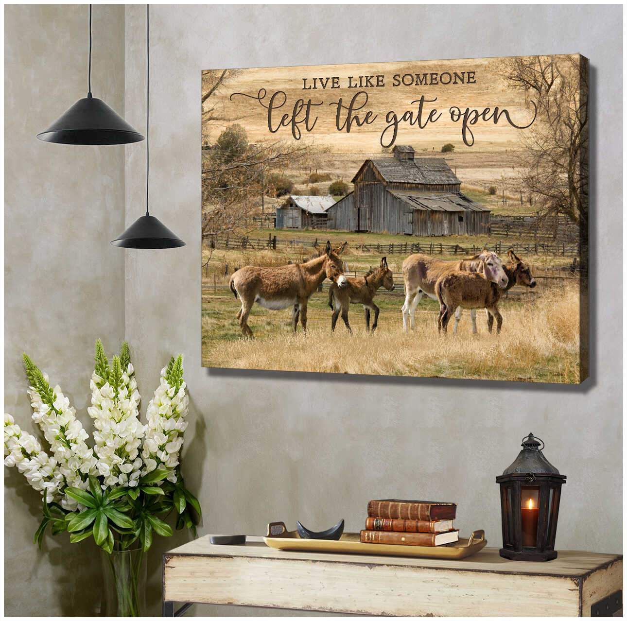 Live Like Someone Left The Gate Open Donkey Canvas And Poster, Wall Decor Visual Art
