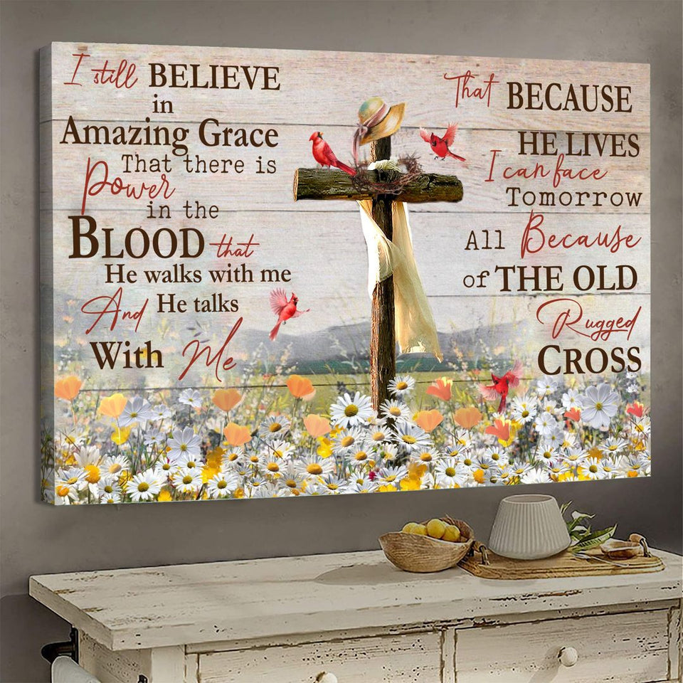 Daisy field, Cardinal, I still believe in Amazing Grace Jesus - Matte Canvas