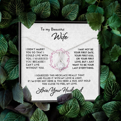 Necklace for My Beautiful Wife - To My Beautiful Wife I Can't Live Without You Alluring Beauty Necklace XL051F