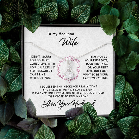 Necklace for My Beautiful Wife - To My Beautiful Wife I Can't Live Without You Alluring Beauty Necklace XL051F