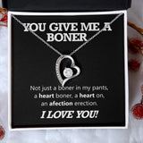 Girlfriend Wife Necklace Gift - You Give Me A Boner - Funny Valentines Day Gift I Love You Forever Love Necklace, Valentine Gift for Her