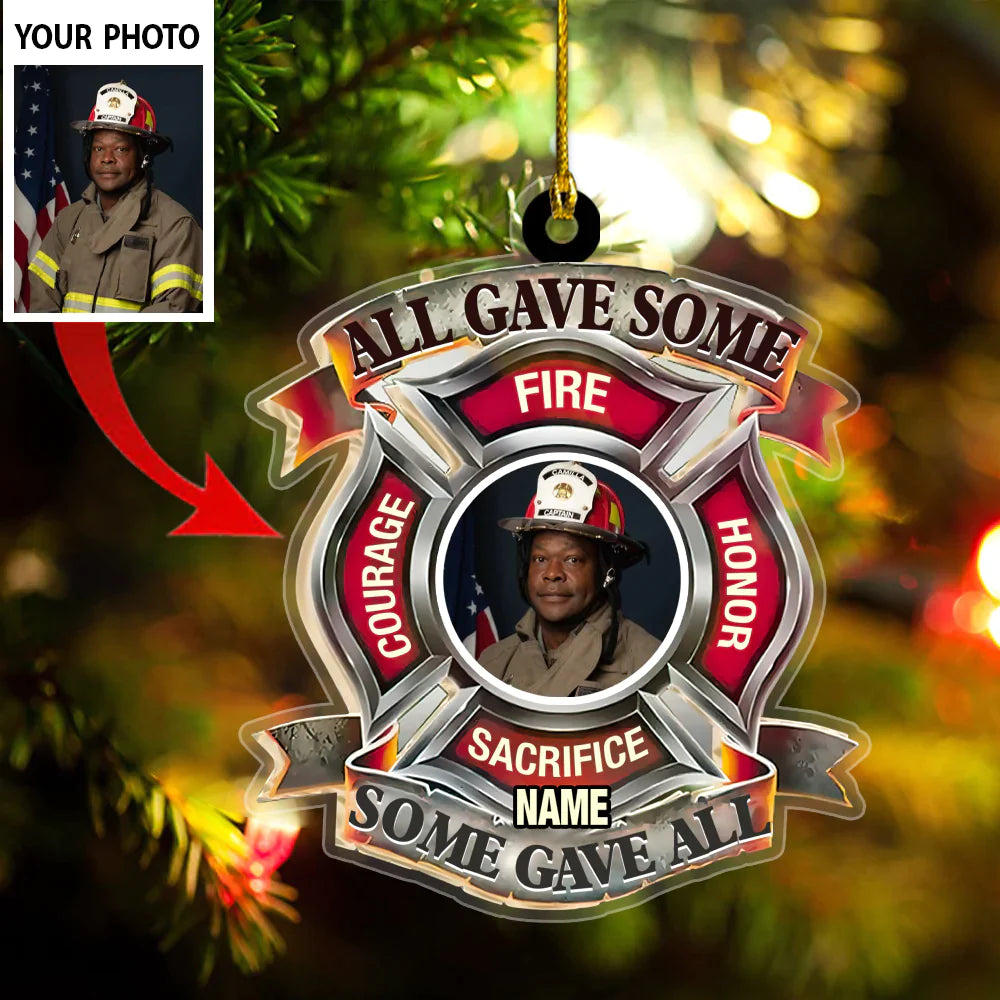 All Gave Some Some Gave All Firefighter Memorial Ornament 2D