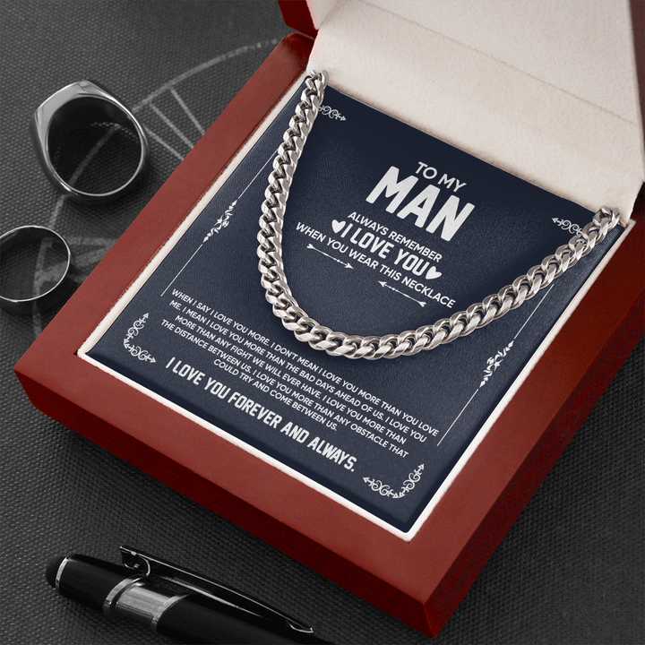 To My Man Necklace - Always Remember I Love You When You Wear This Necklace Cuban Link Chain Necklace XL007D
