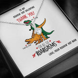 Girlfriend Wife Necklace Gift - Funny Valentines Gift - Thank you for all the Roargasms - Alluring Beauty Necklace 034C - TGV