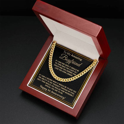 To My Amazing Boyfriend Necklace Wish Find You Sooner And Love You Even Longer How Incredibly Special You Are To Me Happy 1st Anniversary Cuban Link Chain Necklace 343V - TGV