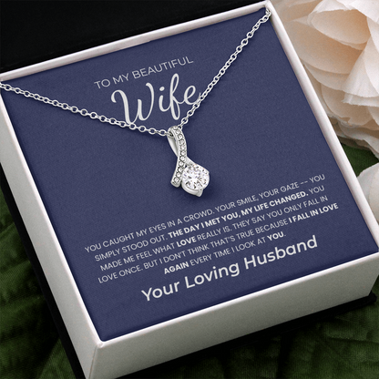 To My Beautiful Wife Necklace, I Fall In Love Again EveryTime I Look At You, Necklace for Wife, Alluring Beauty Necklace - TGV