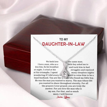 To My Daughter-In-Law Necklace Gift We both love the same man. For all the prayers I ever prayed, you are truly the answer Alluring Beauty Necklace 343Y - TGV