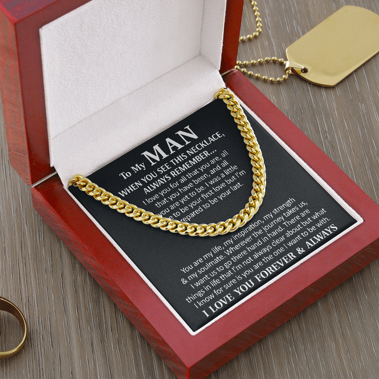 To My Man Necklace I love you for all that you are, all that you have been, and all you are yet to be Cuban Link Chain Necklace 340L - TGV