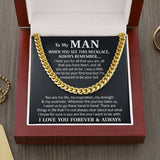 To My Man - You are my life, my inspiration, my strength & my soulmate I Love You Forever & Always - Cuban Link Chain Necklace - TGV
