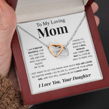 Interlocking Hearts Necklace- To My Loving Mom "I Believe in You" "The Best Thing" "My Loving Mother" Gift For