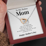 Interlocking Hearts Necklace- To My Badass Mom Everything I Am Gift For Mom For Birthday Mother's Day