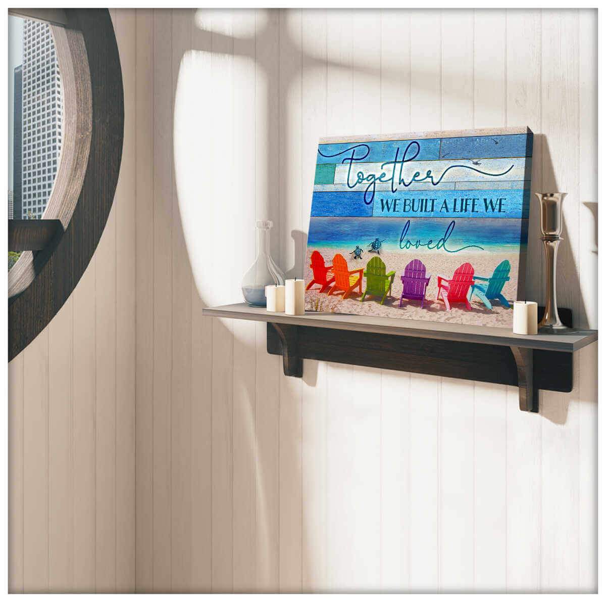 Together We Built A Life We Loved Canvas Wall Art