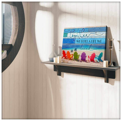Together We Built A Life We Loved Canvas Wall Art