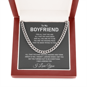 To My Boyfriend Necklace - For al that you are all that you have been Cuban Link Chain Necklace XL007J