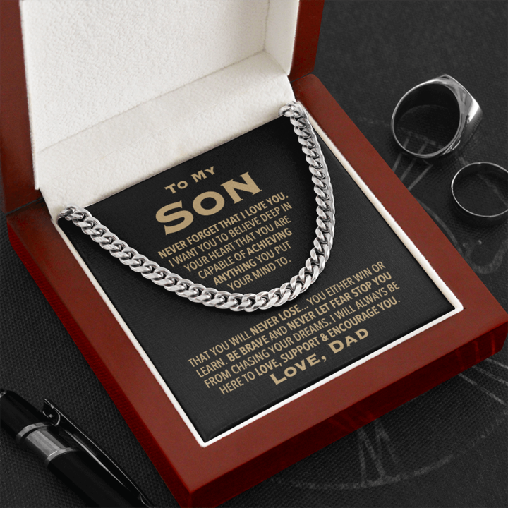 To My Son Necklace - I Will Always Be Here To Love, Support & Encourage You - Cuban Link Chain Necklace