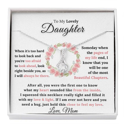 To My Lovely Daughter - My Heart Sounded Like From The Inside - Alluring Necklace