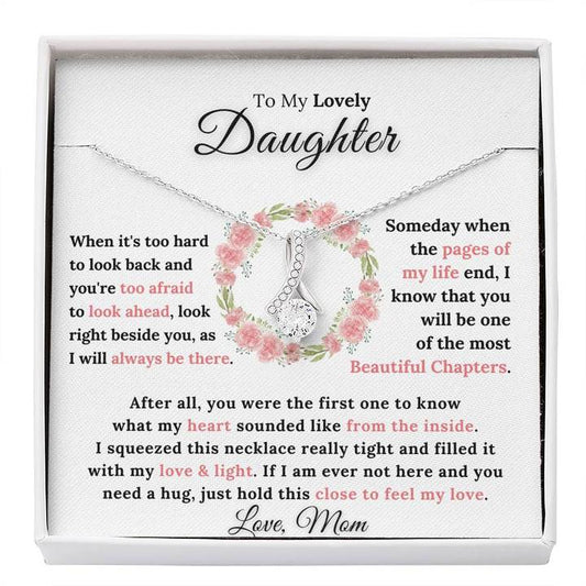 To My Lovely Daughter - My Heart Sounded Like From The Inside - Alluring Necklace