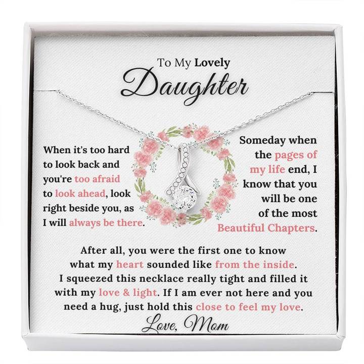 To My Lovely Daughter - My Heart Sounded Like From The Inside - Alluring Necklace