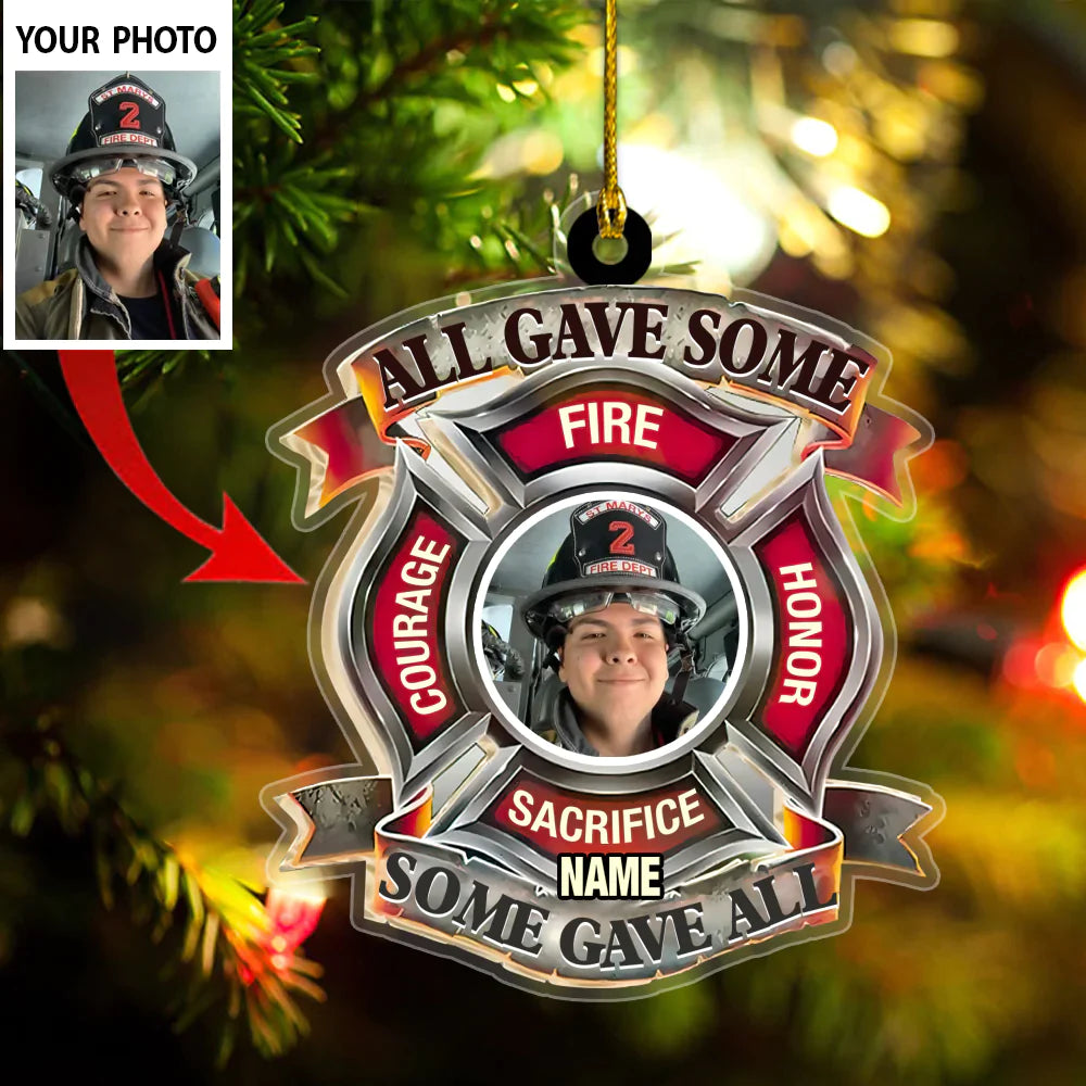 All Gave Some Some Gave All Firefighter Memorial Ornament 2D
