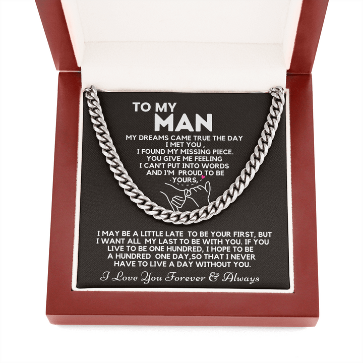 To My Man Necklace - My dreams came true the day I met you Cuban Link Chain Necklace XL007H