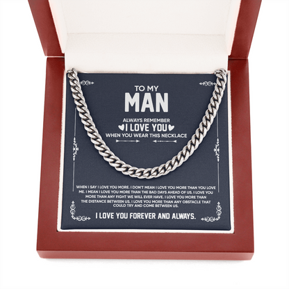 To My Man Necklace - Always Remember I Love You When You Wear This Necklace Cuban Link Chain Necklace XL007D