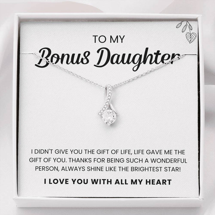 To My Bonus Daughter Necklace I didn't give you the gift for life, life gave me the gift of you Alluring Beauty Necklace XL040C
