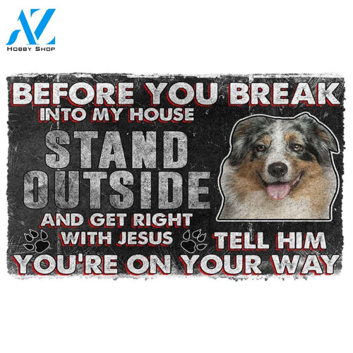 3D Australian Shepherd Before You Break Into My House Custom Doormat | Welcome Mat | House Warming Gift