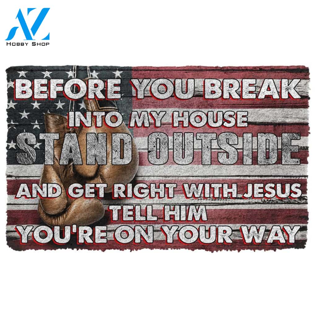 3D Boxing Before You Break Into My House Custom Doormat | Welcome Mat | House Warming Gift