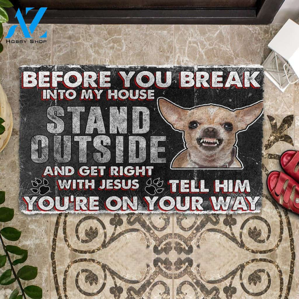 3D Chihuahua Before You Break Into My House Custom Doormat | Welcome Mat | House Warming Gift
