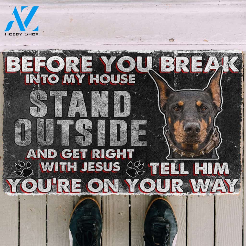 3D Doberman Pinscher Before You Break Into My House Custom Doormat | Welcome Mat | House Warming Gift