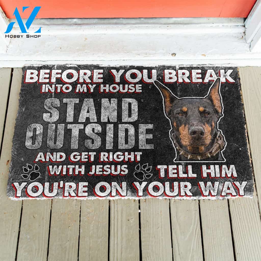 3D Doberman Pinscher Before You Break Into My House Custom Doormat | Welcome Mat | House Warming Gift