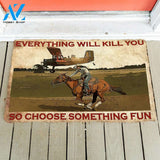 3D Everything Will Kill You So Choose Something Fun With Cowgirl Custom Doormat | Welcome Mat | House Warming Gift