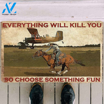 3D Everything Will Kill You So Choose Something Fun With Cowgirl Custom Doormat | Welcome Mat | House Warming Gift