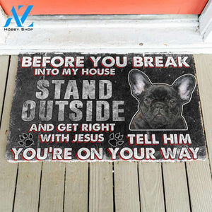 3D French Bulldog Before You Break Into My House Custom Doormat | Welcome Mat | House Warming Gift
