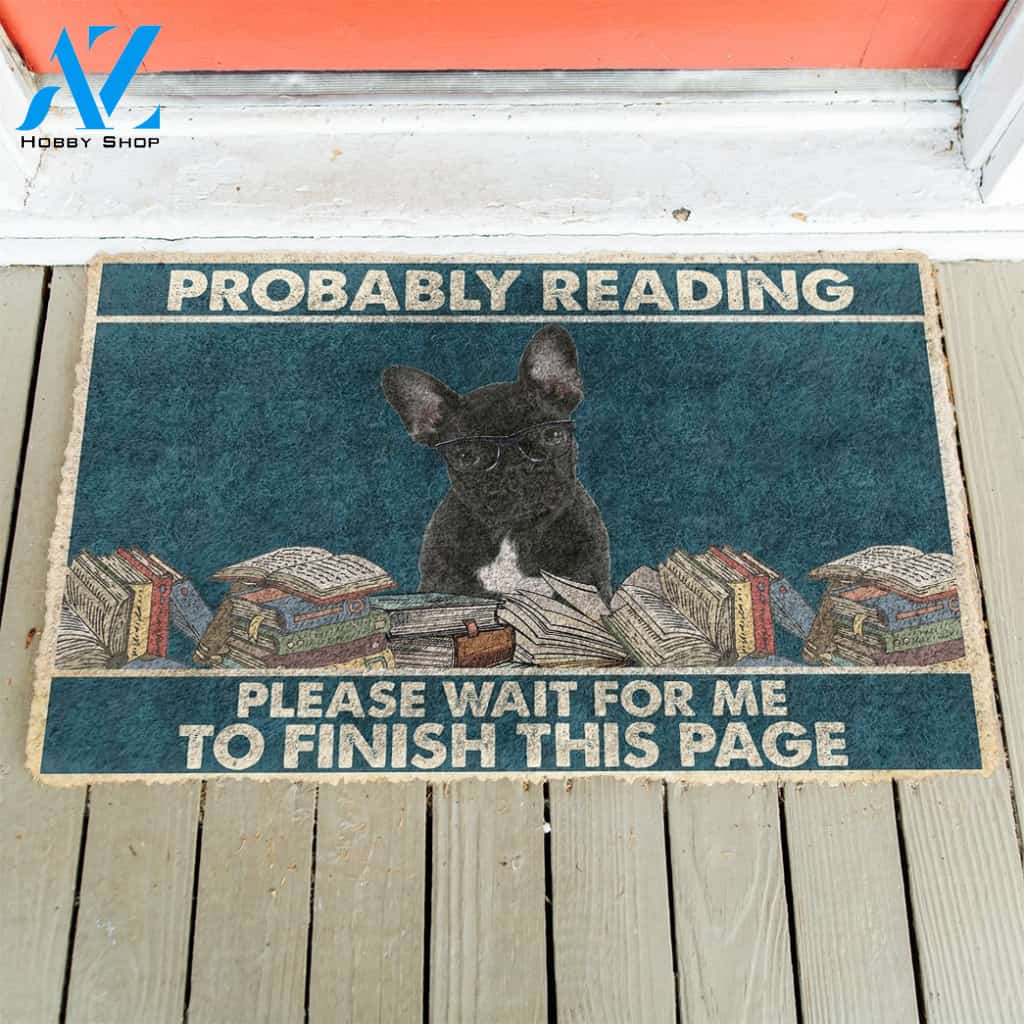 3D French Bulldog Probably Reading Please Wait Custom Doormat | Welcome Mat | House Warming Gift
