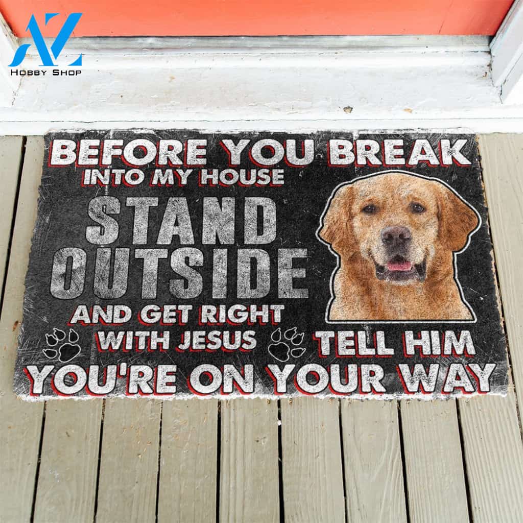 3D Golden Retriever Before You Break Into My House Custom Doormat | Welcome Mat | House Warming Gift