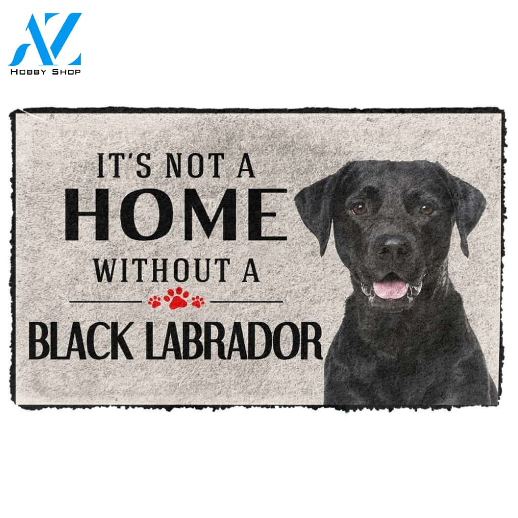 3D Its Not A Home Without A Black Labrador Custom Doormat | Welcome Mat | House Warming Gift