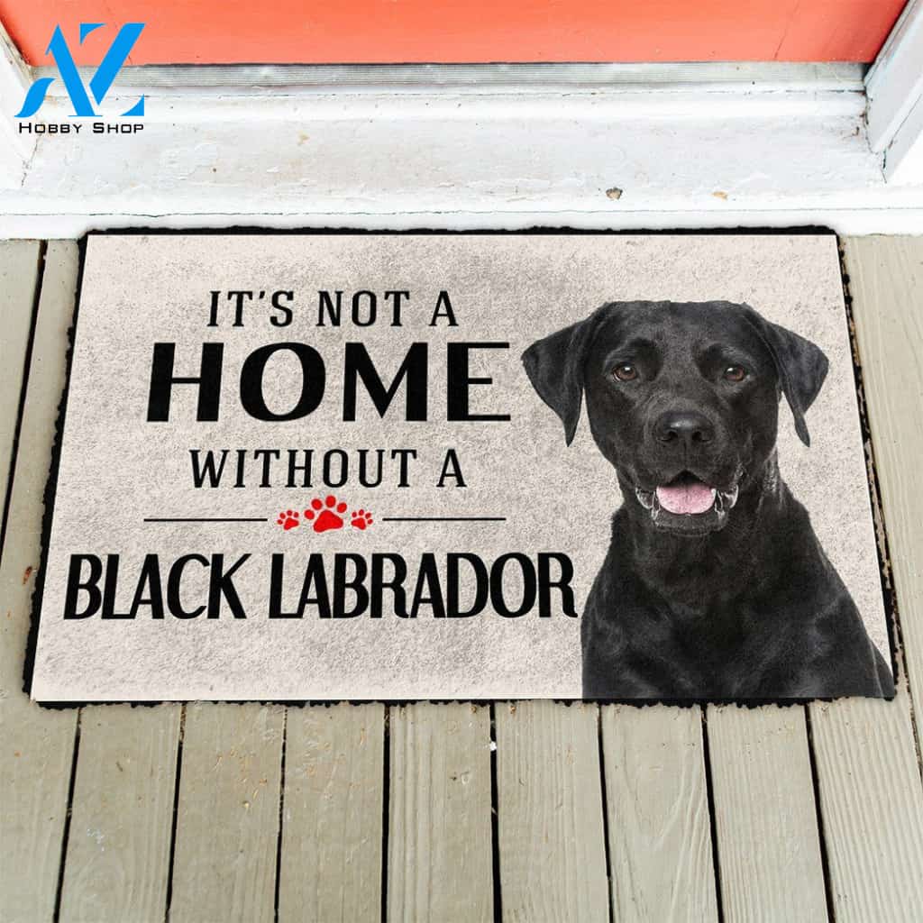 3D Its Not A Home Without A Black Labrador Custom Doormat | Welcome Mat | House Warming Gift