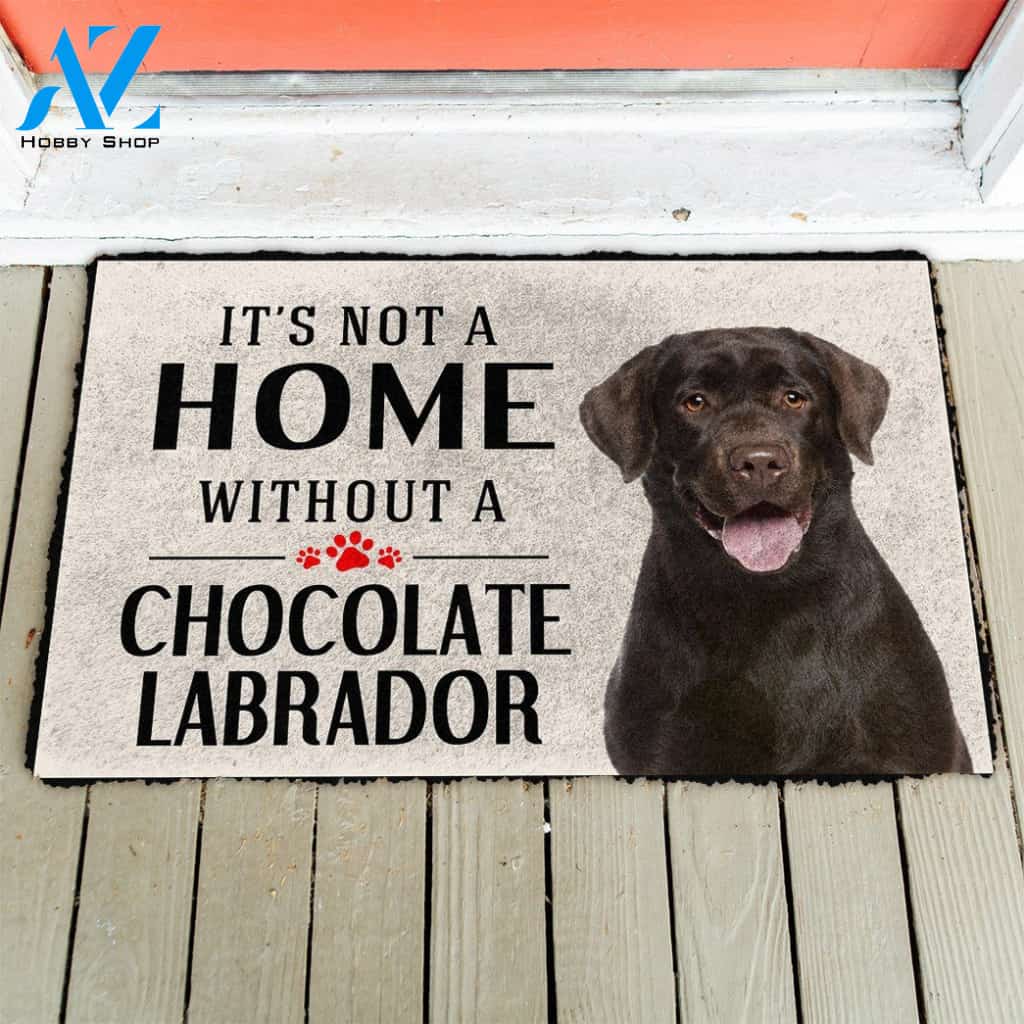 3D Its Not A Home Without A Chocolate Labrador Custom Doormat | Welcome Mat | House Warming Gift