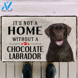 3D Its Not A Home Without A Chocolate Labrador Custom Doormat | Welcome Mat | House Warming Gift