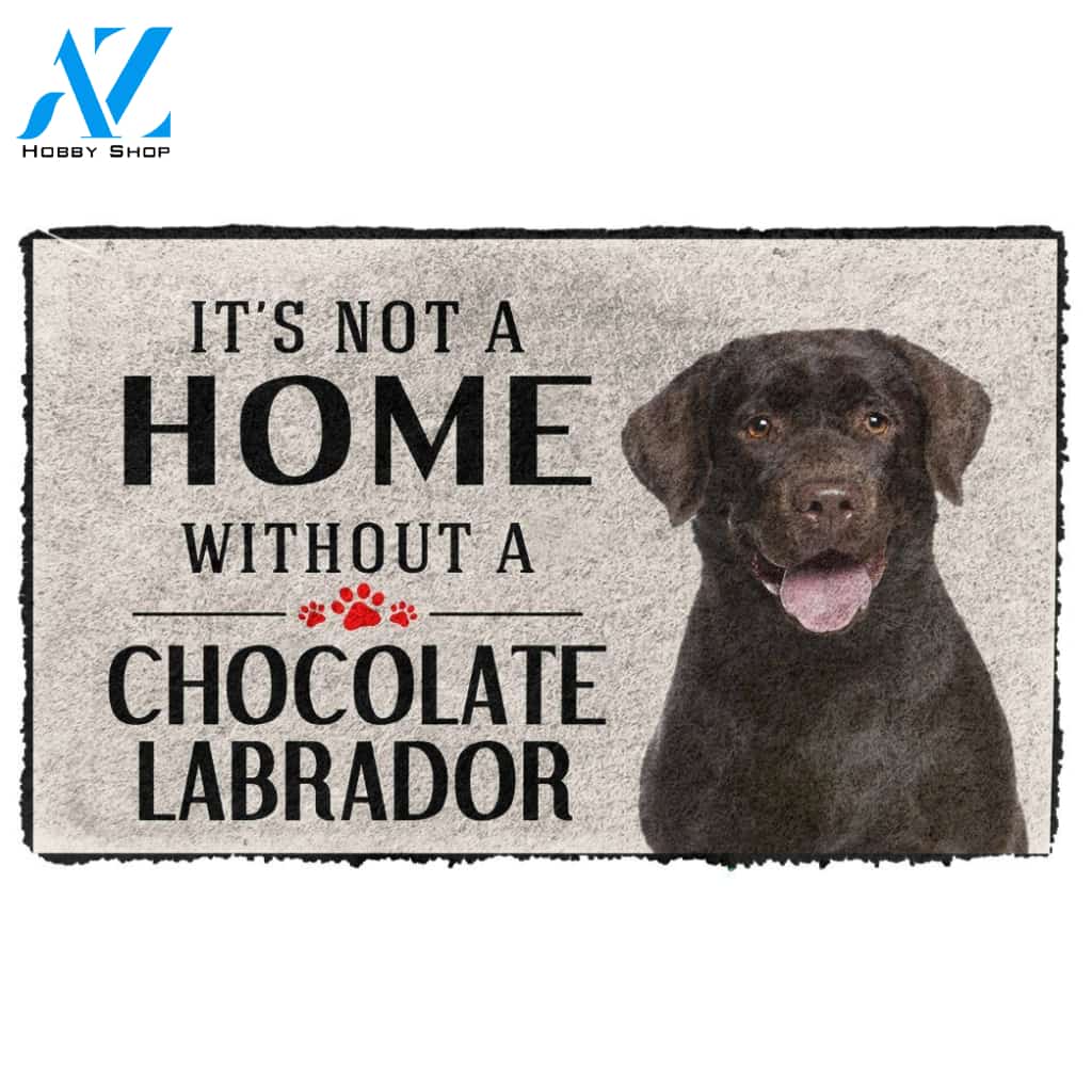 3D Its Not A Home Without A Chocolate Labrador Custom Doormat | Welcome Mat | House Warming Gift
