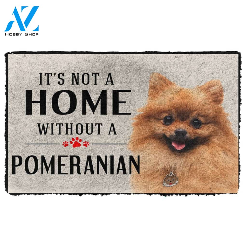 3D Its Not A Home Without A Pomeranian Custom Doormat | Welcome Mat | House Warming Gift