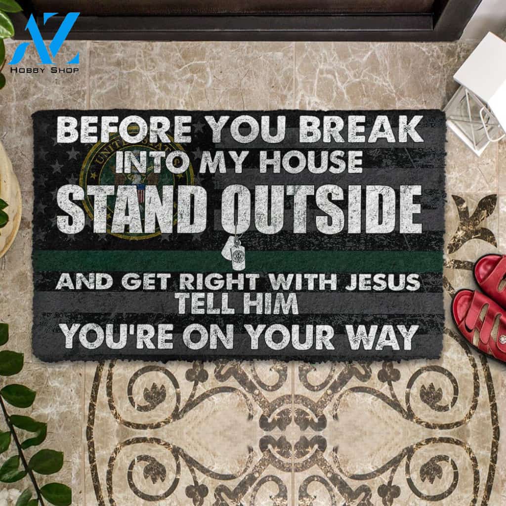 3D Military Before You Break Into My House Custom Doormat | Welcome Mat | House Warming Gift