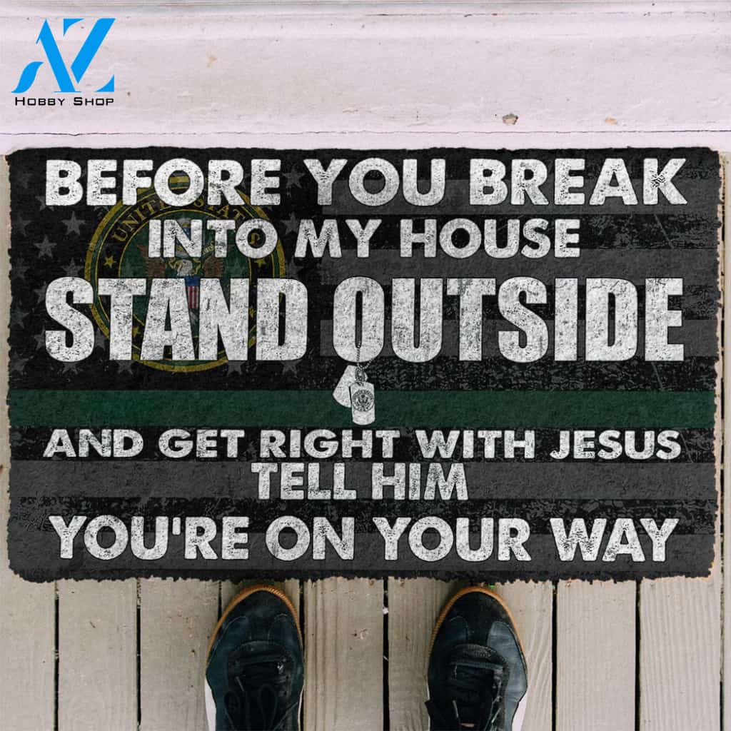 3D Military Before You Break Into My House Custom Doormat | Welcome Mat | House Warming Gift