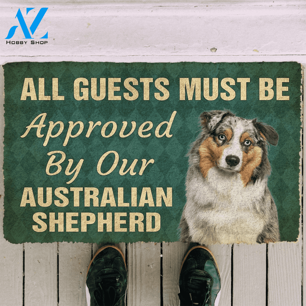 3D Must Be Approved By Our Australian Shepherd Custom Doormat