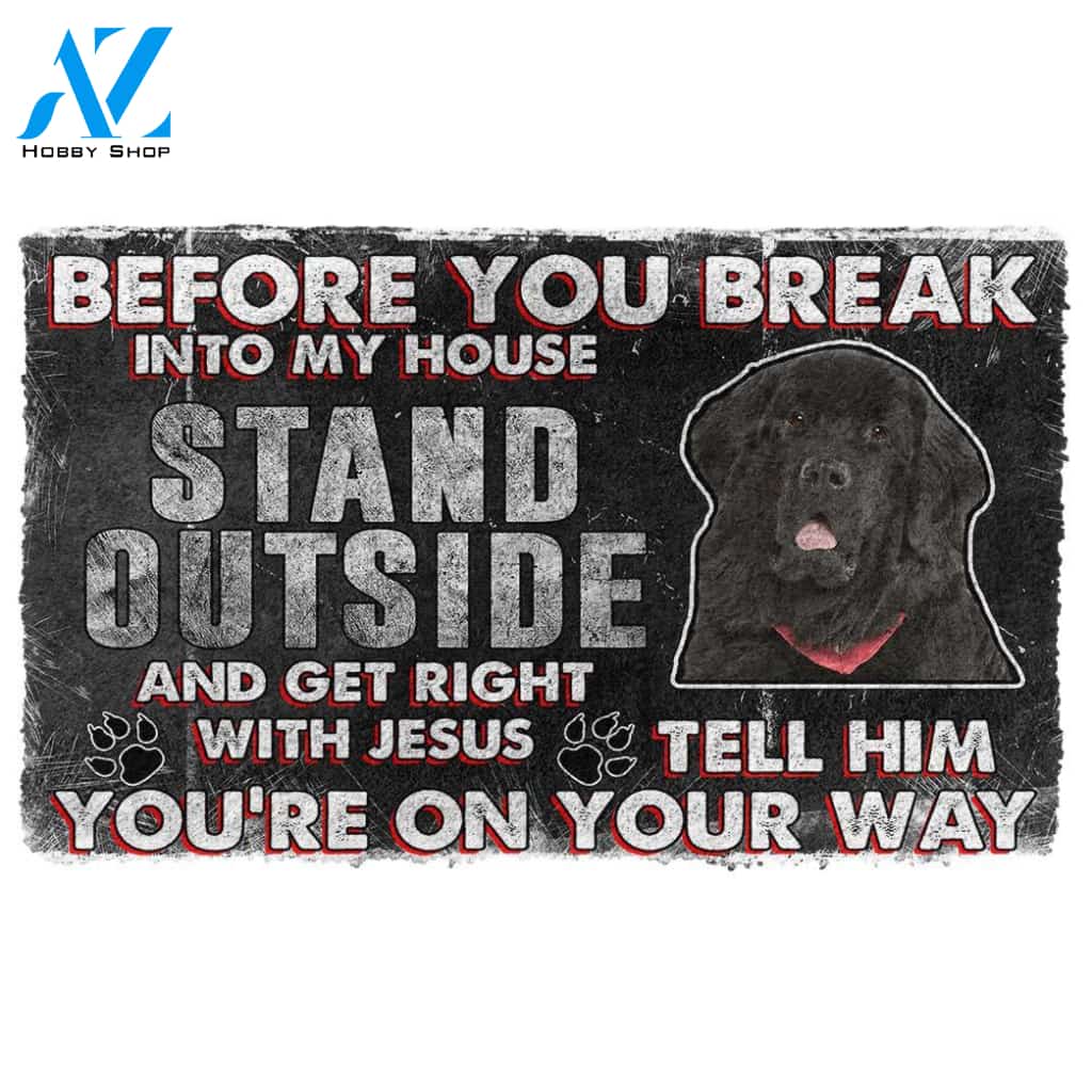 3D Newfoundland Before You Break Into My House Custom Doormat | Welcome Mat | House Warming Gift