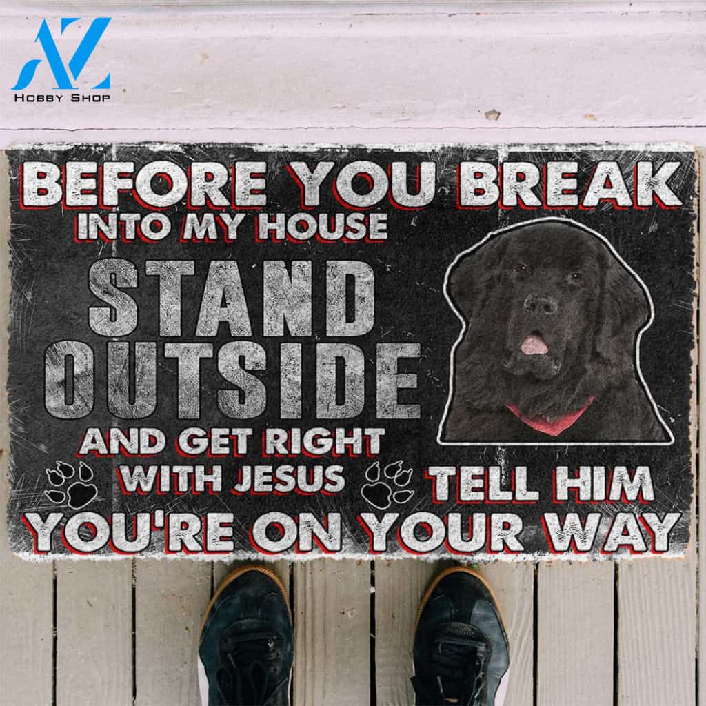 3D Newfoundland Before You Break Into My House Custom Doormat | Welcome Mat | House Warming Gift
