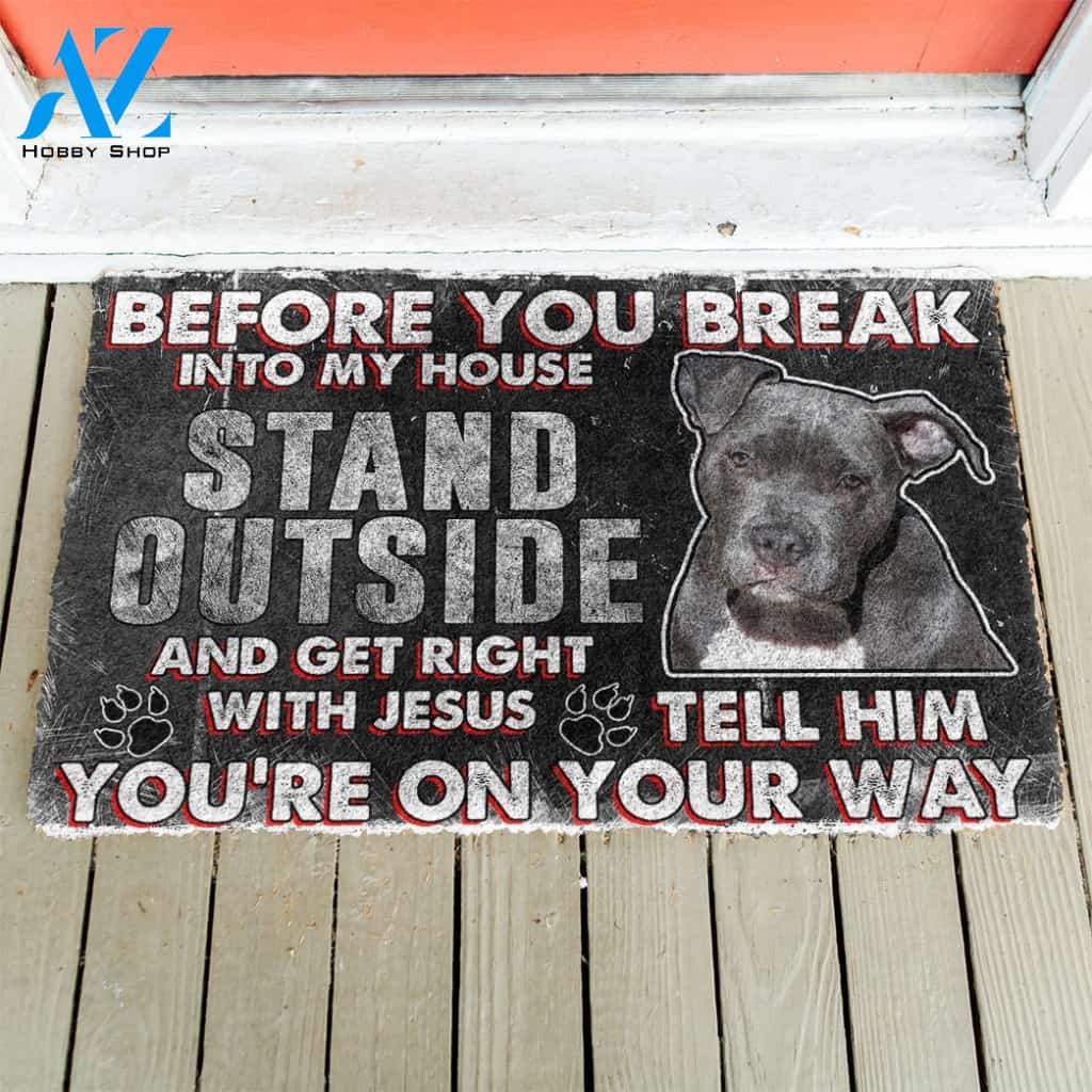 3D Pitbull Before You Break Into My House Custom Doormat | Welcome Mat | House Warming Gift