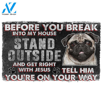 3D Pug Before You Break Into My House Custom Doormat | Welcome Mat | House Warming Gift